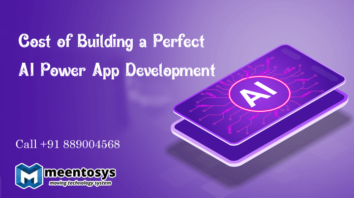 Cost Of Building A Perfect AI Powered App Development